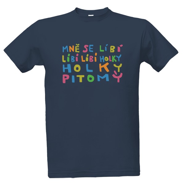 Tričko s potiskem Holky pitomý