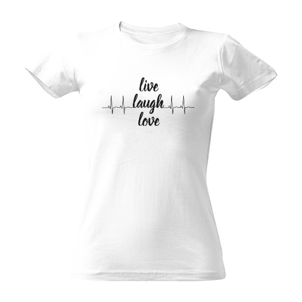 Life, laughter, love, heartbeat... T-shirt