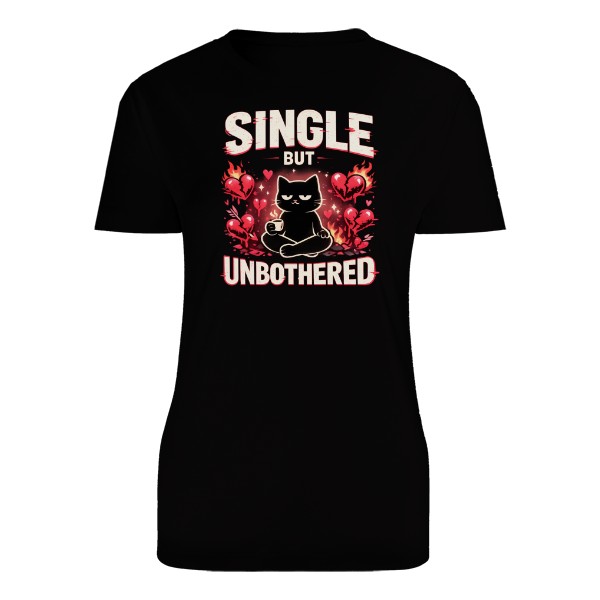 T-shirt Single but Unbothered