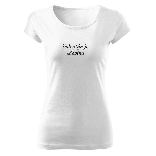 Tričko s potiskem Valentýn je πčovina